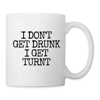 I'm not getting drunk, I'm going totally crazy - Mug - white - Right