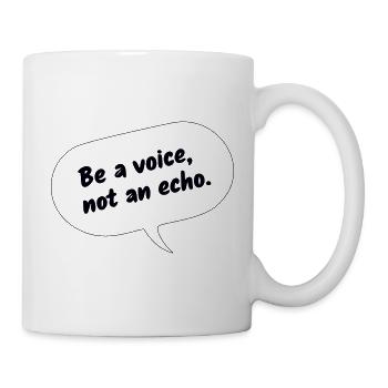 Be a Voice, Not an Echo - Mug - white - Right