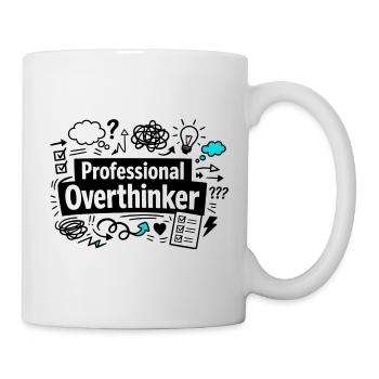 professional Overthinker - Tasse - Weiß - Rechts