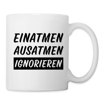 Inhale Exhale ignore funny sayings - Mug - white - Right
