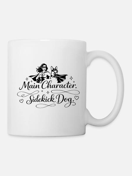 Main Character. Sidekick dog. - Mug - white