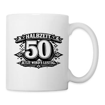 Halbzeit 50 – Jetzt wird's lustig - Tasse - Weiß - Rechts