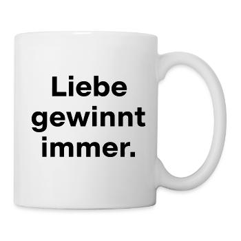 Liebe gewinnt immer Spruch Statement - Tasse - Weiß - Rechts
