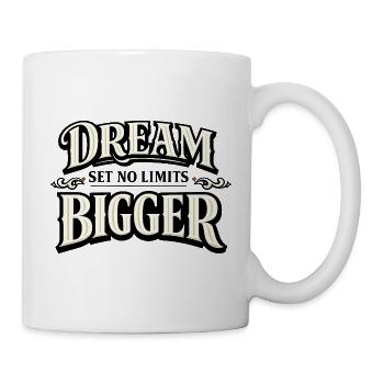 Dream Bigger Elegant Motivational Quote - Mug - white - Right