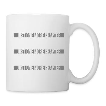 Just One More Chapter Lustig Bücherwurm Lesen Cool - Tasse - Weiß - Rechts