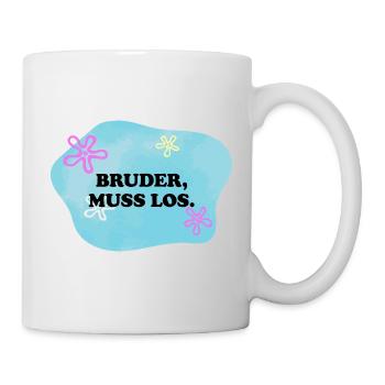Bruder muss los | Sarkastisches Retro Meme - Tasse - Weiß - Rechts