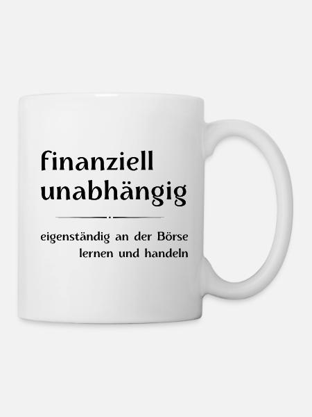 Finanziell unabhängig, durch Aktienhandel - Tasse - Weiß