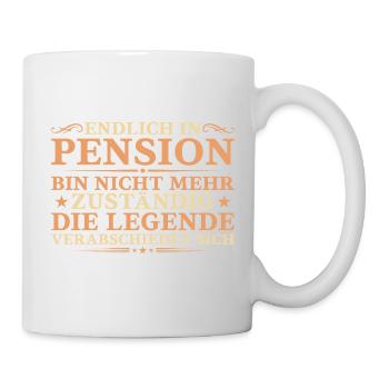 Endlich in Pension - Legende verabschiedet sich - Tasse - Weiß - Rechts