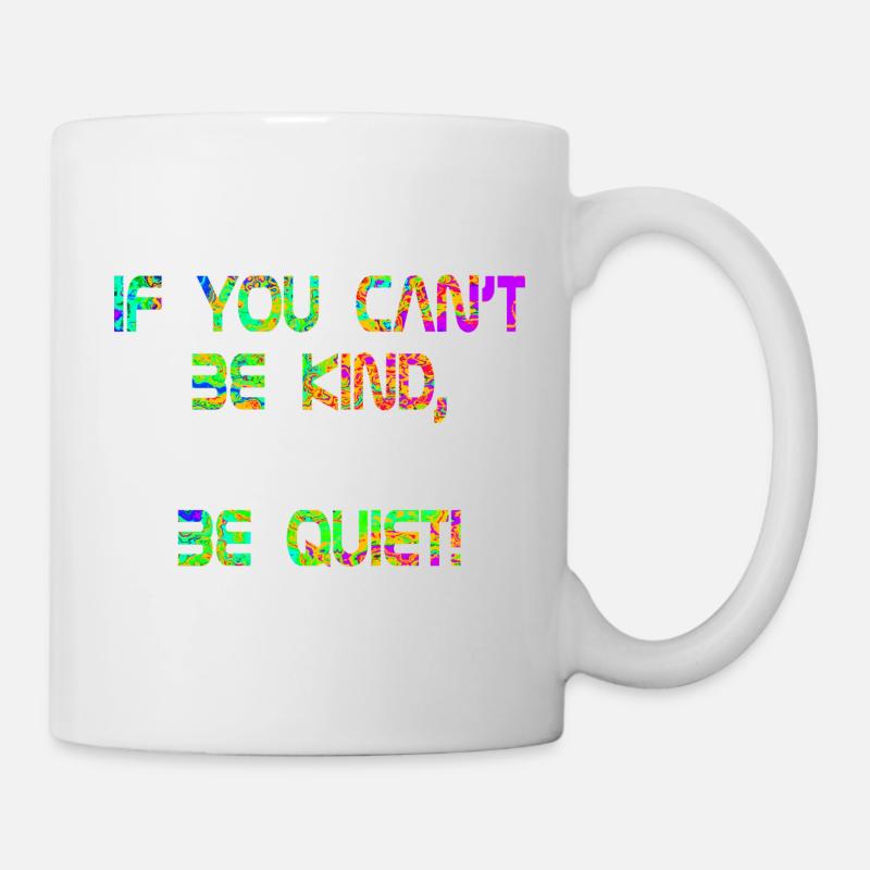 Si tu ne peux pas être gentil, tais-toi ! Vert Rouge - Mug blanc - blanc