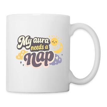 Mental Wellness Meine Aura Braucht Schlaf Sleep - Tasse - Weiß - Rechts