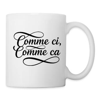 comme si comme sa French Sayings France - Tasse - Weiß - Rechts