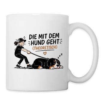 Berner Sennenhund Spruch Hundehalterin Humor - Tasse - Weiß - Rechts