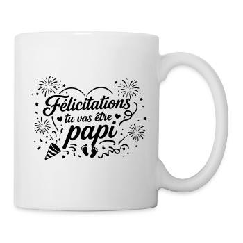 Félicitations tu vas être papi - Mug blanc - blanc - Droite