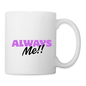 Toujours moi !! – Personnalité Fun Design - Mug blanc - blanc - Droite