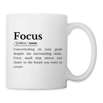 Fokus Definition Inspirierender Spruch Über Konzen - Tasse - Weiß - Rechts