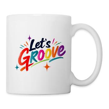 Let's Groove Retro Disco Schriftzug Design - Tasse - Weiß - Rechts