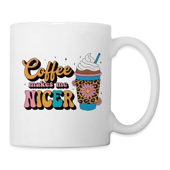 Coffee Makes Me Nicer Kaffee - Tasse - Weiß - Rechts