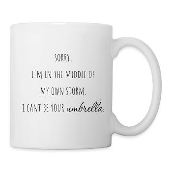 I'm in the middle of my own storm - Mug - white - Right