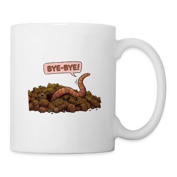 Ein Wurm im Rückzug. Also falle ich! - Tasse - Weiß - Rechts