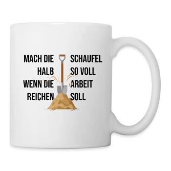 Schaufel im Sandhügel Arbeitsmotiv - Tasse - Weiß - Rechts
