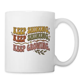 Keep Shining, Keep Growing Retro - Tasse - Weiß - Rechts