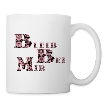 bleib bei mir - Tasse - Weiß - Rechts