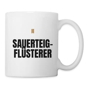 Sauerteig-Flüsterer – Brotbacken Spruch - Tasse - Weiß - Rechts