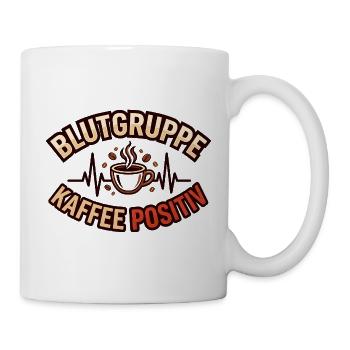 Blutgruppe Kaffee Positiv Kaffeeliebhaber Spruch - Tasse - Weiß - Rechts