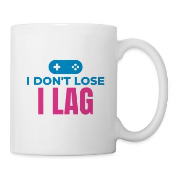Lag Prahlerei: Ich verliere nicht, ich lag - Tasse - Weiß - Rechts