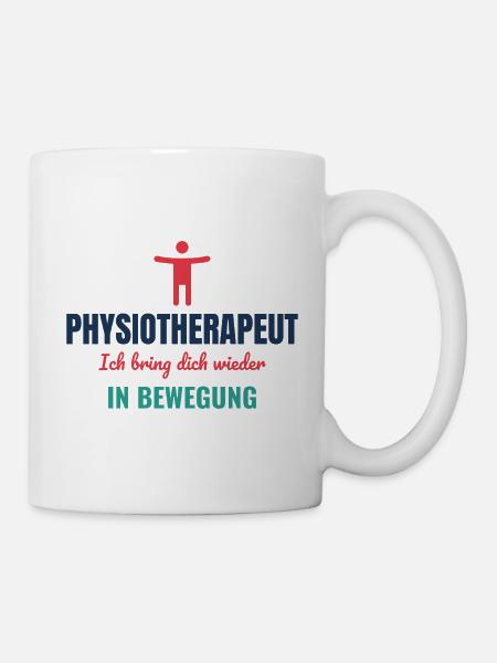 Physiotherapeut – Ich bring dich in Bewegung - Tasse - Weiß