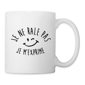 je ne râle pas je m'exprime - Mug blanc - blanc - Droite