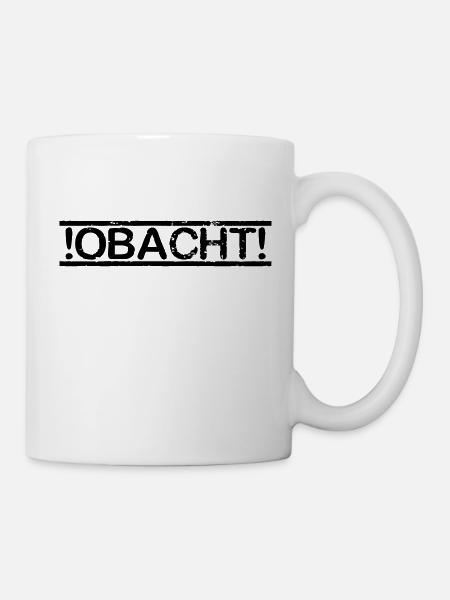 obacht - Tasse - Weiß