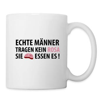 Echte Männer tragen kein Rosa, sie essen es! - Tasse - Weiß - Rechts
