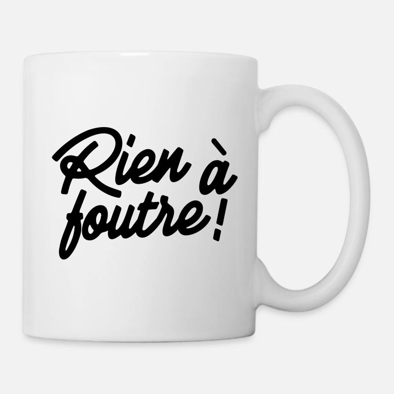 Rien à foutre - Mug blanc - blanc