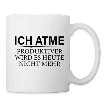 Lustiges Ich Atme Motiv - Tasse - Weiß - Rechts