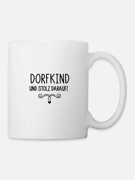 Dorfkind und stolz darauf - Tasse - Weiß