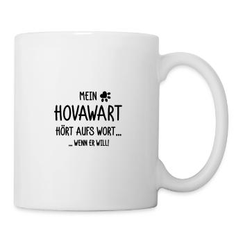 Mein Hovawart hört aufs Wort wenn er will - Tasse - Weiß - Rechts