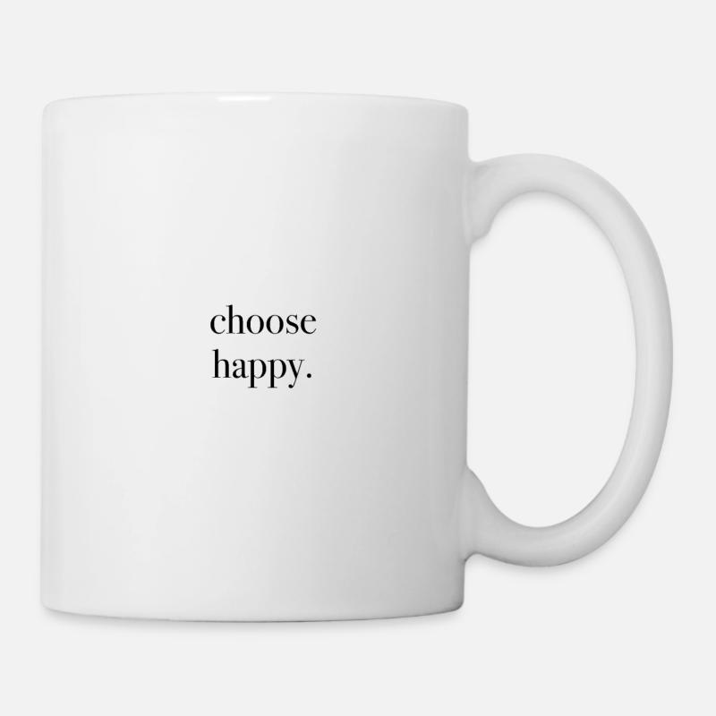 choose happy - Tasse - Weiß