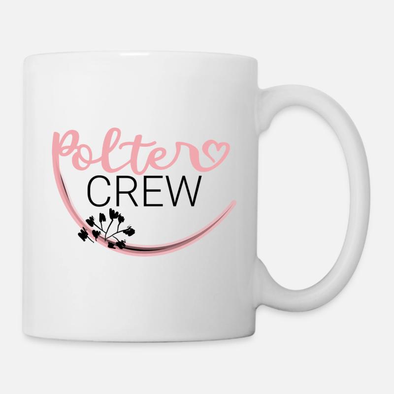 Polter Crew mit Blümchen - Tasse - Weiß