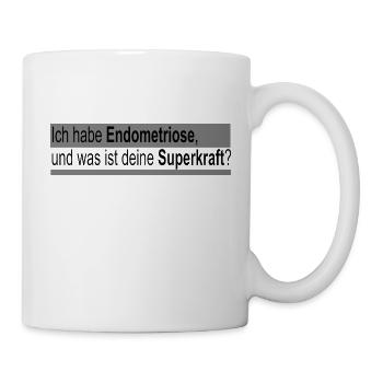 ich habe Endometriose was ist deine Superkraft - Tasse - Weiß - Rechts