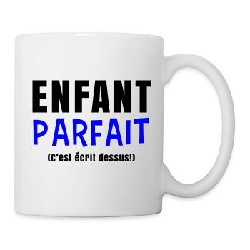Enfant parfait c'est écrit dessus - Cadeau enfant - Mug blanc - blanc - Droite