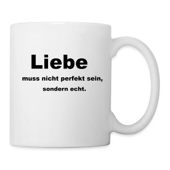 Liebe muss nicht perfekt sein - Tasse - Weiß - Rechts