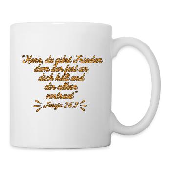 Herr Du Gibst Frieden - Jesaja 26,3 - Tasse - Weiß - Rechts