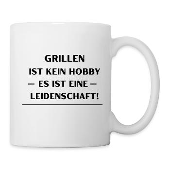 Grillen ist kein Hobby es ist eine Leidenschaft! - Tasse - Weiß - Rechts