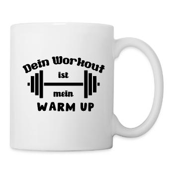 Dein Workout ist mein Warmup, Fitness Text schwarz - Tasse - Weiß - Rechts