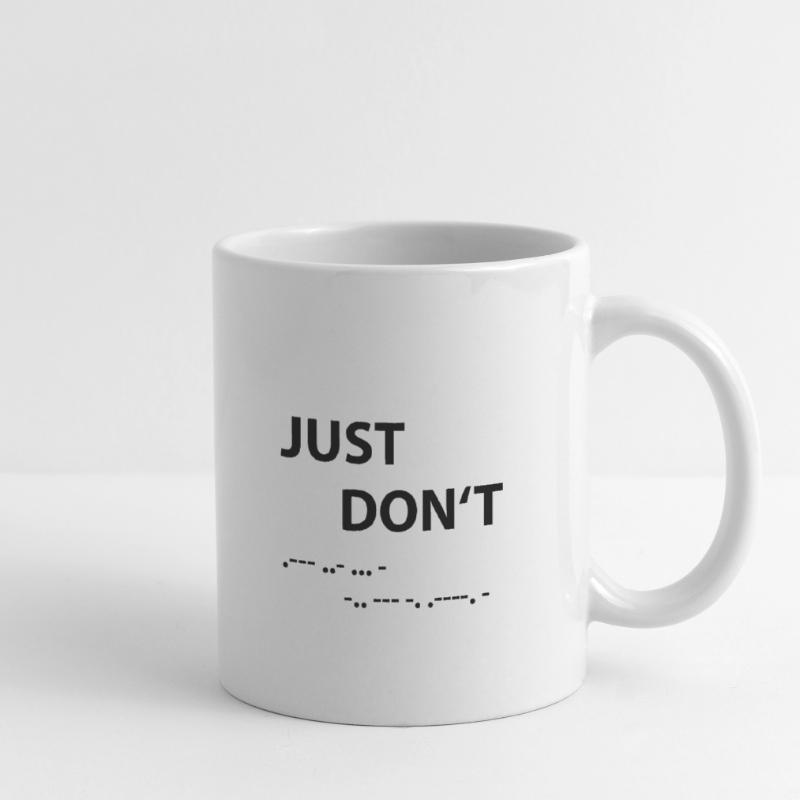 Just don't - Morse Code Mug