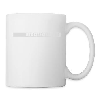 lets stay strangers quote - Mug - white - Right