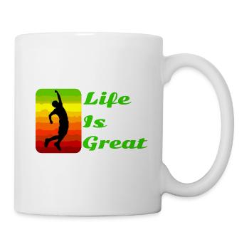 Das Leben ist großartig! - Tasse - Weiß - Rechts