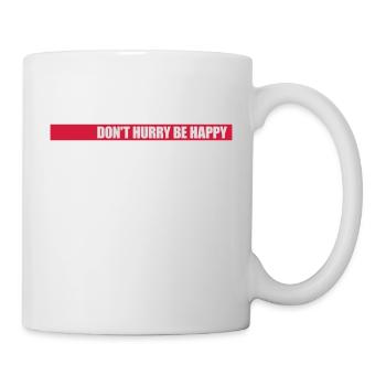 Don't hurry be happy - Mug - white - Right