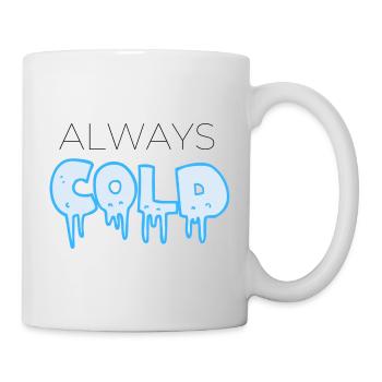 COLD !!! - Tasse - Weiß - Rechts